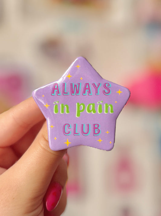 Always in Pain Club - Badge