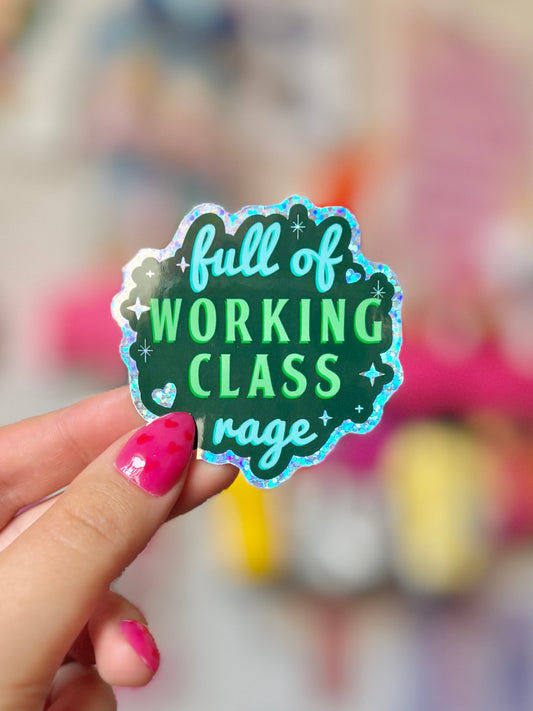 Working Class Rage - Holo Sticker