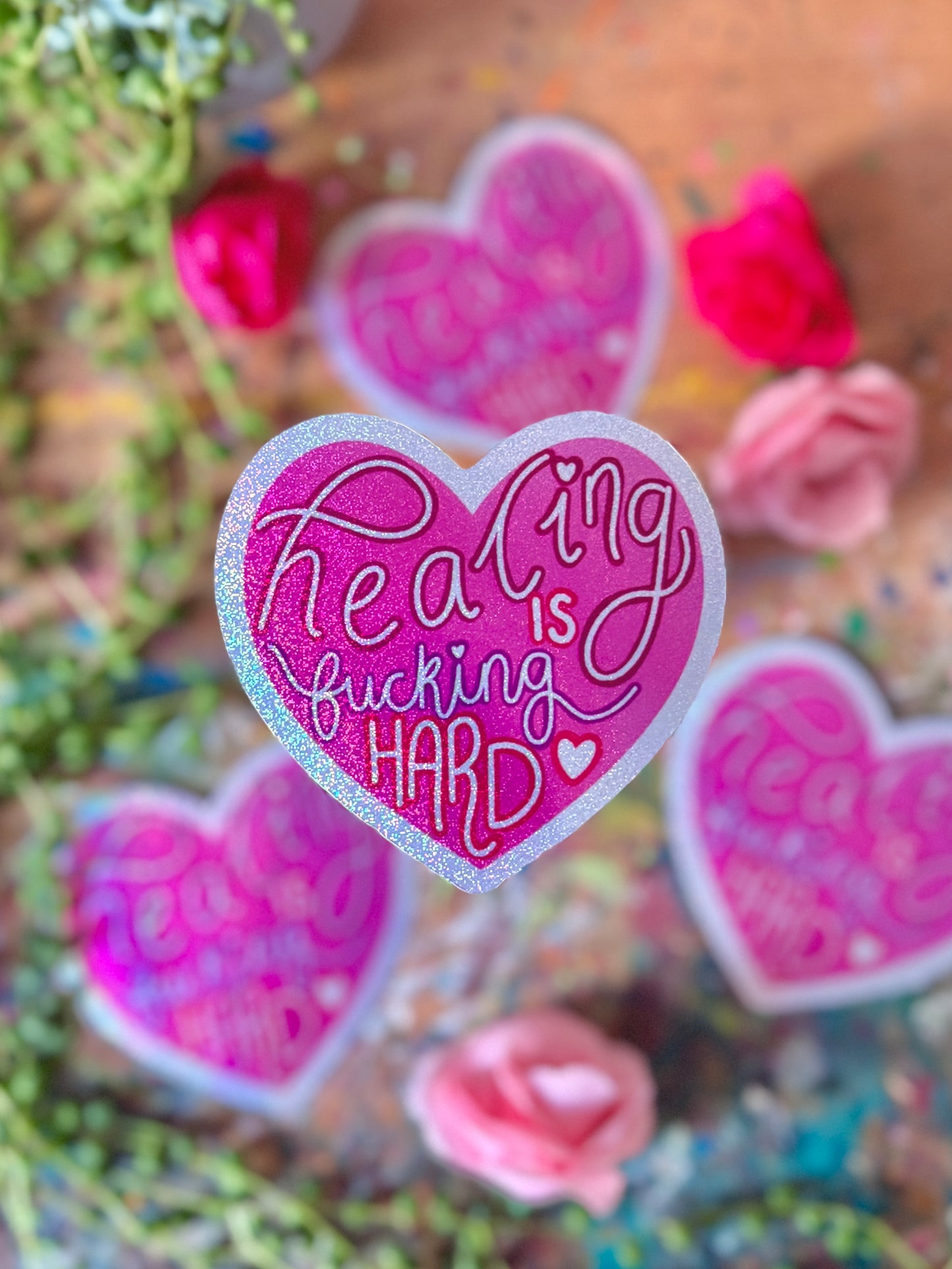 Healing is Fucking Hard - Shiny Holo Sticker