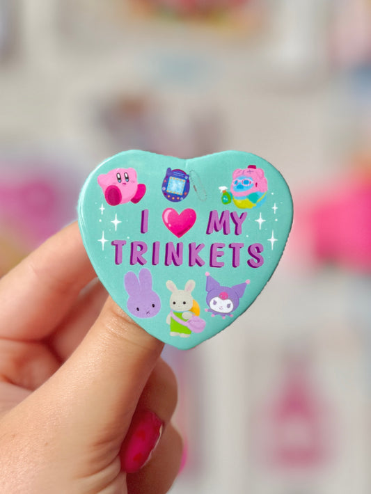 I Love My Trinkets - Badge