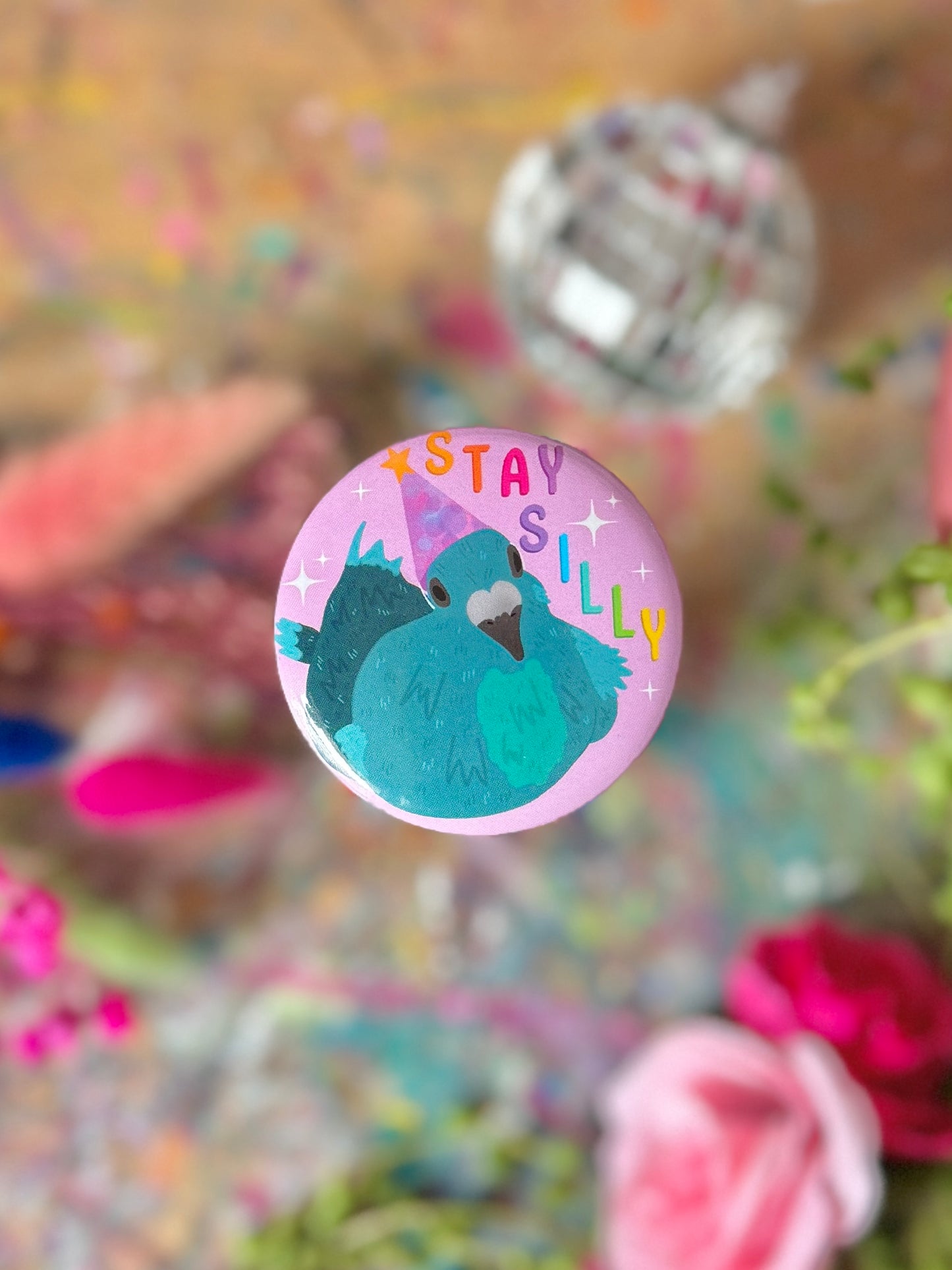 Stay Silly Pigeon - Badge