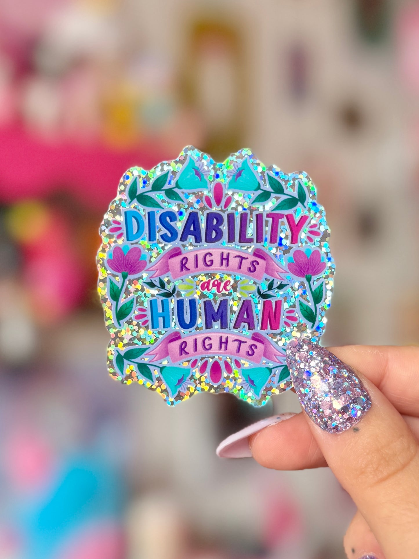Disability Rights are Human Rights - Holo Sticker