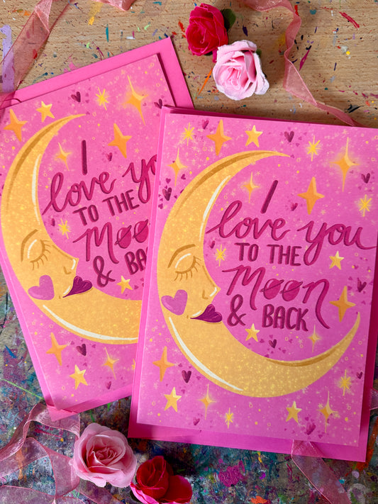 I Love You to the Moon & Back - Greetings Card