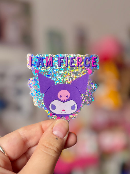 I Am Fierce - Holo Sticker