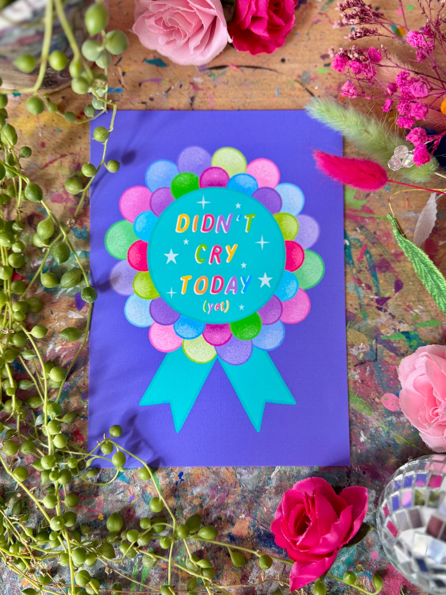 Didn’t Cry Today (yet) - A6 Postcard