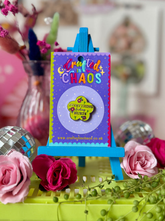 Everything Fucking Hurts Enamel Pin - Green