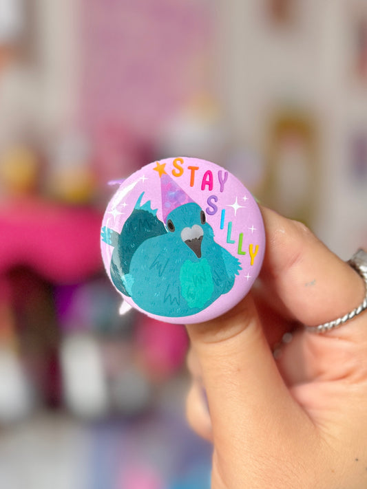 Stay Silly Pigeon - Badge