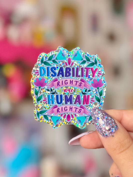 Disability Rights are Human Rights - Holo Sticker