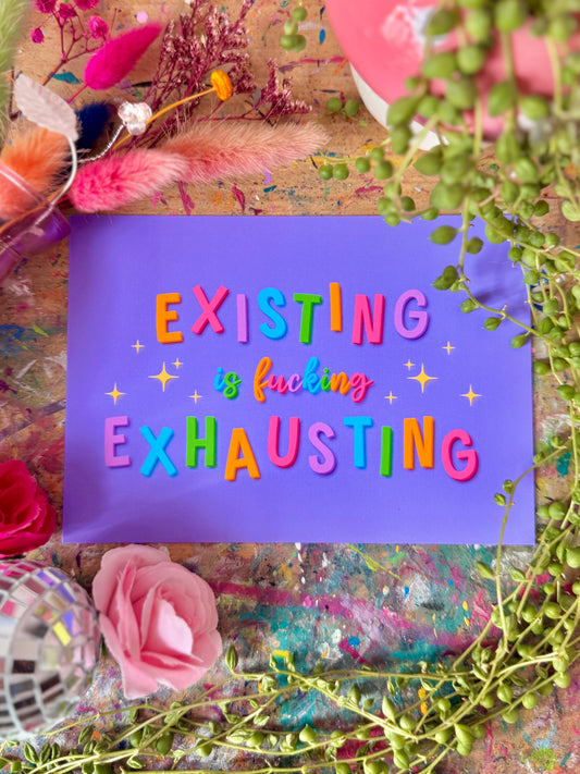 Existing is Exhausting - A6 Postcard