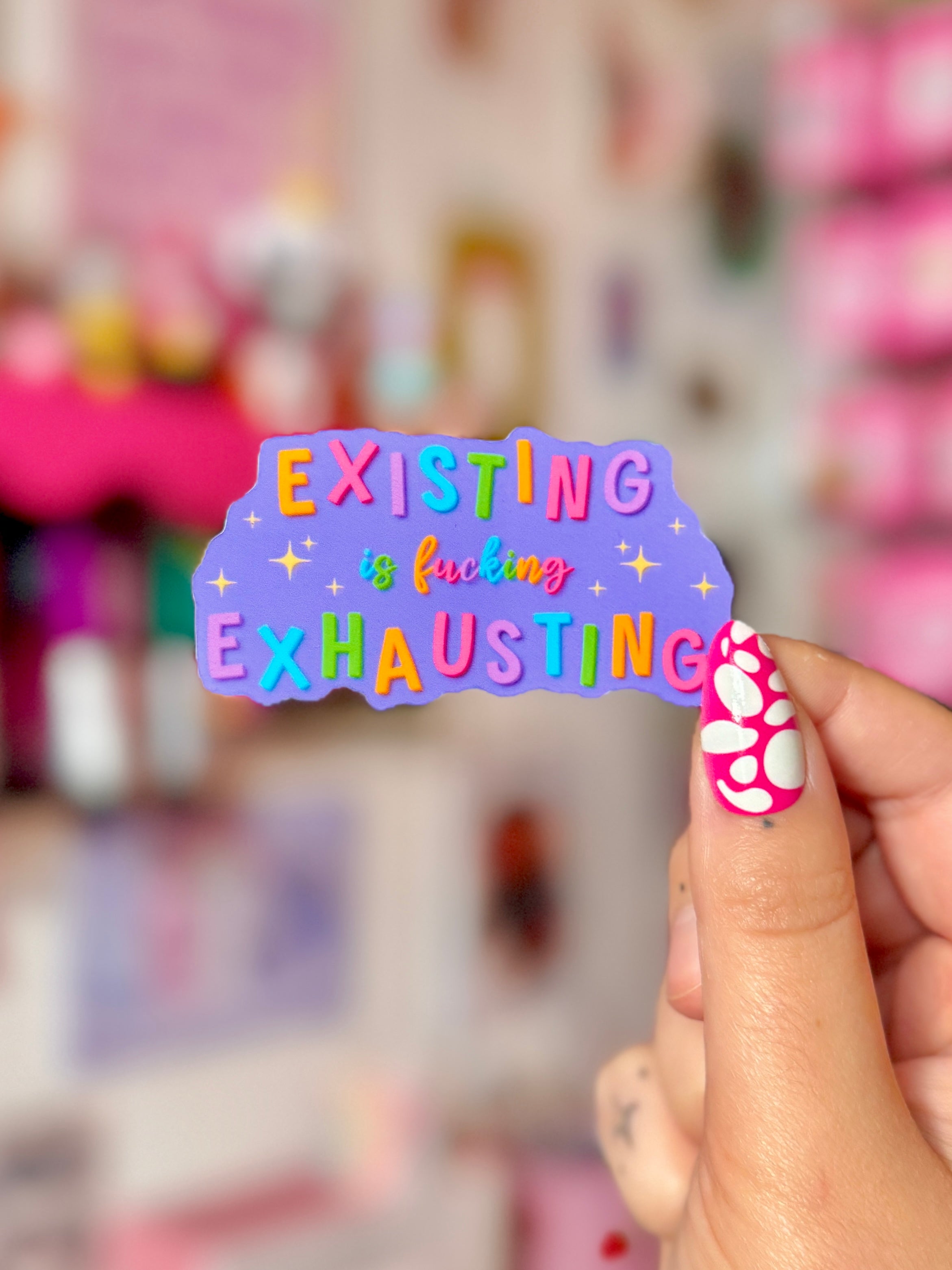 Existing is Exhausting - Sticker – Crafted In Chaos